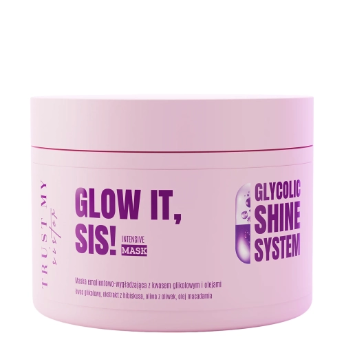 Trust My Sister - Glow It - Интенсивная маска - Эмолентная разглаживающая маска с гликолевой кислотой и маслами - 180ml